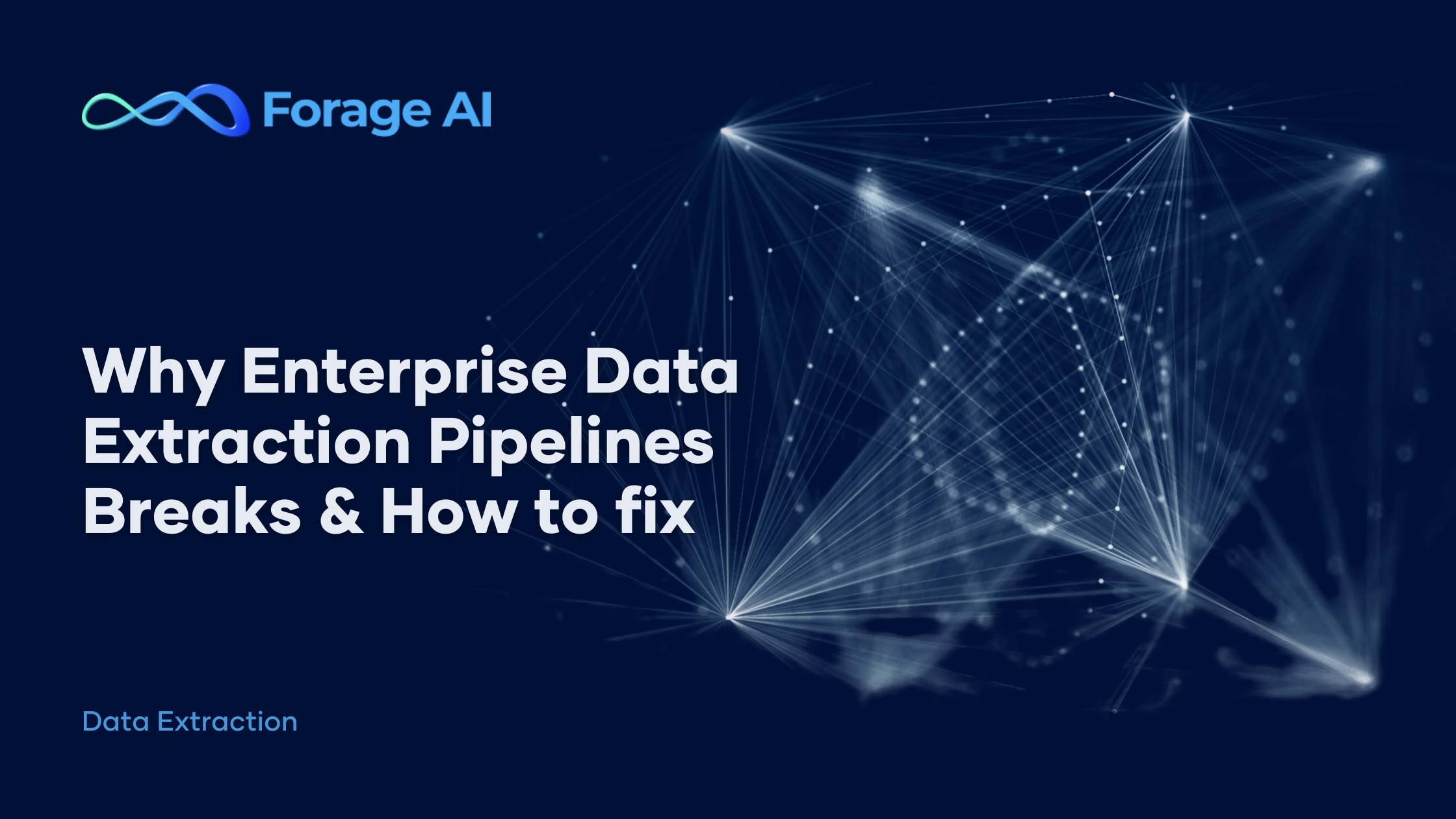 Why Most Enterprise Data Extraction Pipelines Break at Scale (And How to Fix It) featured image