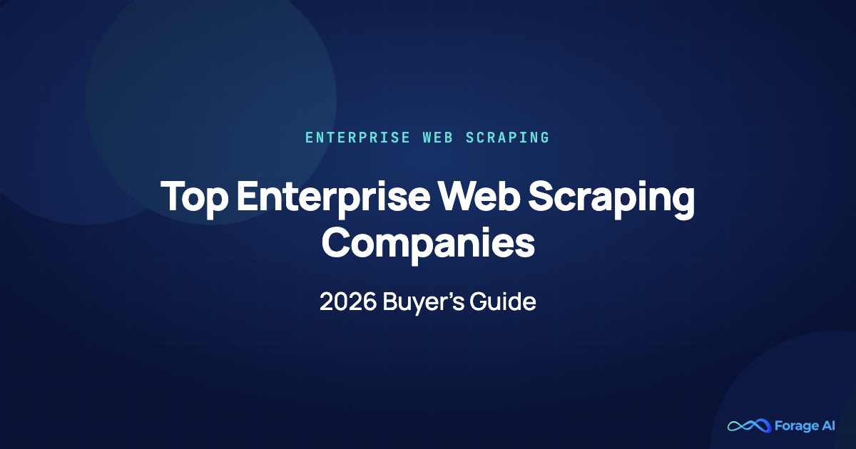 Featured image for the 2026 Top Enterprise Web Scraping Companies buyer's guide from Forage AI.