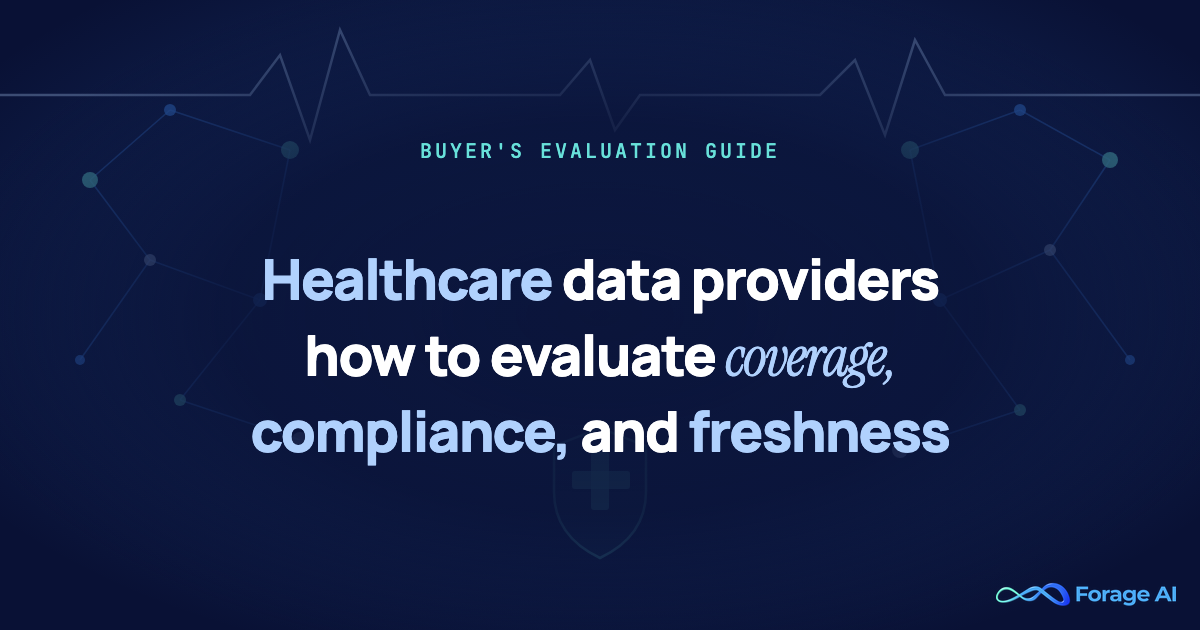 Healthcare Data Providers: How to Evaluate Coverage, Compliance, and Freshness featured image