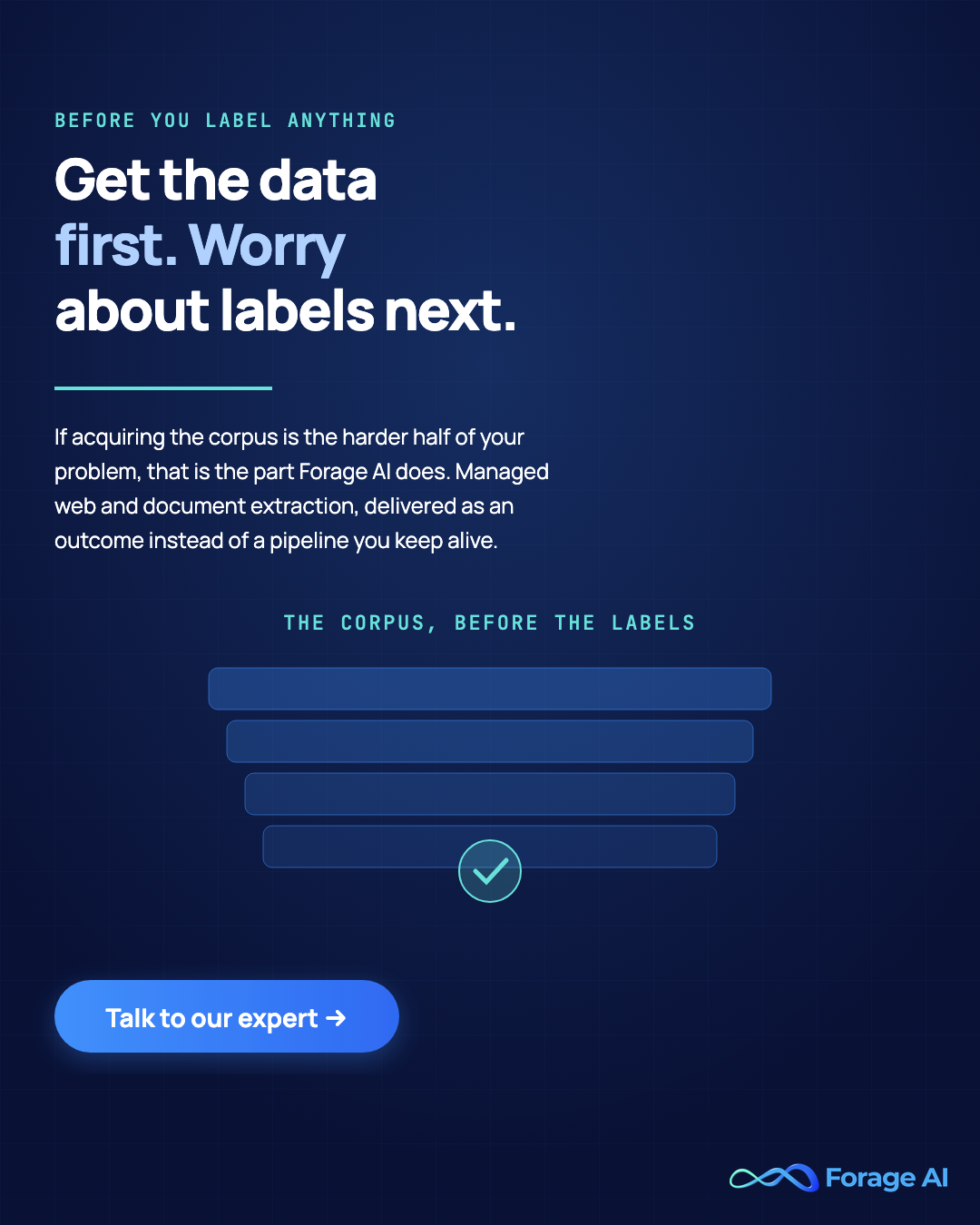 Forage AI promotional banner. If acquiring the corpus is the harder half of your problem, that is the part Forage AI does, managed web and document extraction, delivered as an outcome instead of a pipeline you keep alive. Call to action: talk to our expert.